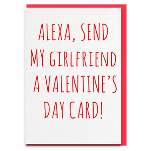 funny alexa girlfriend valentines day card