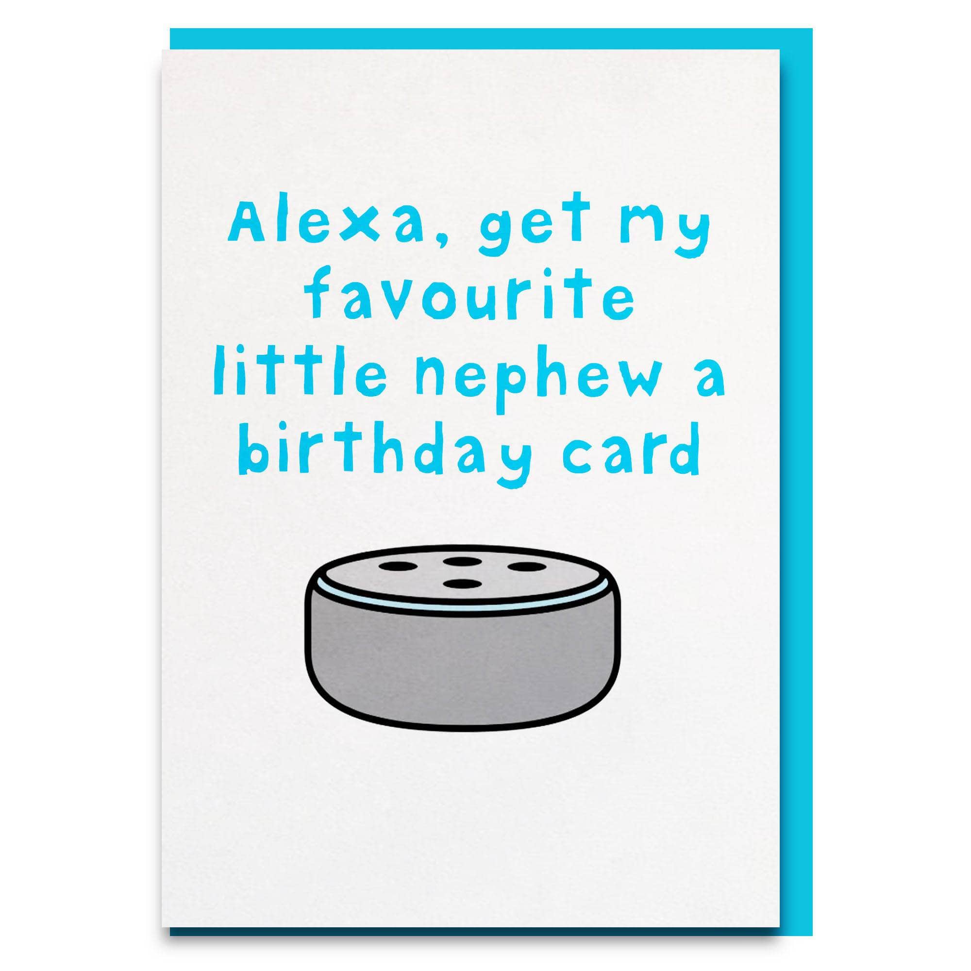 Funny and sweet Alexa nephew birthday card! 