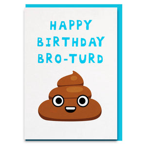 Funny bro-turd birthday card for brother!