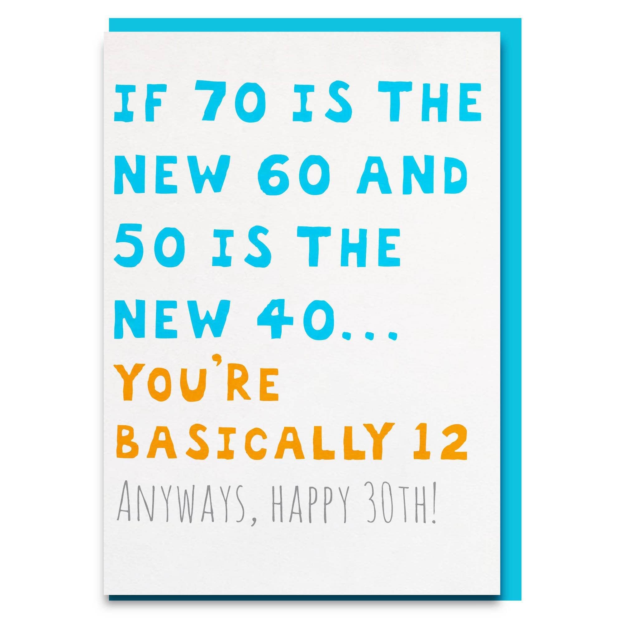 70 the new 50 (must be 12)