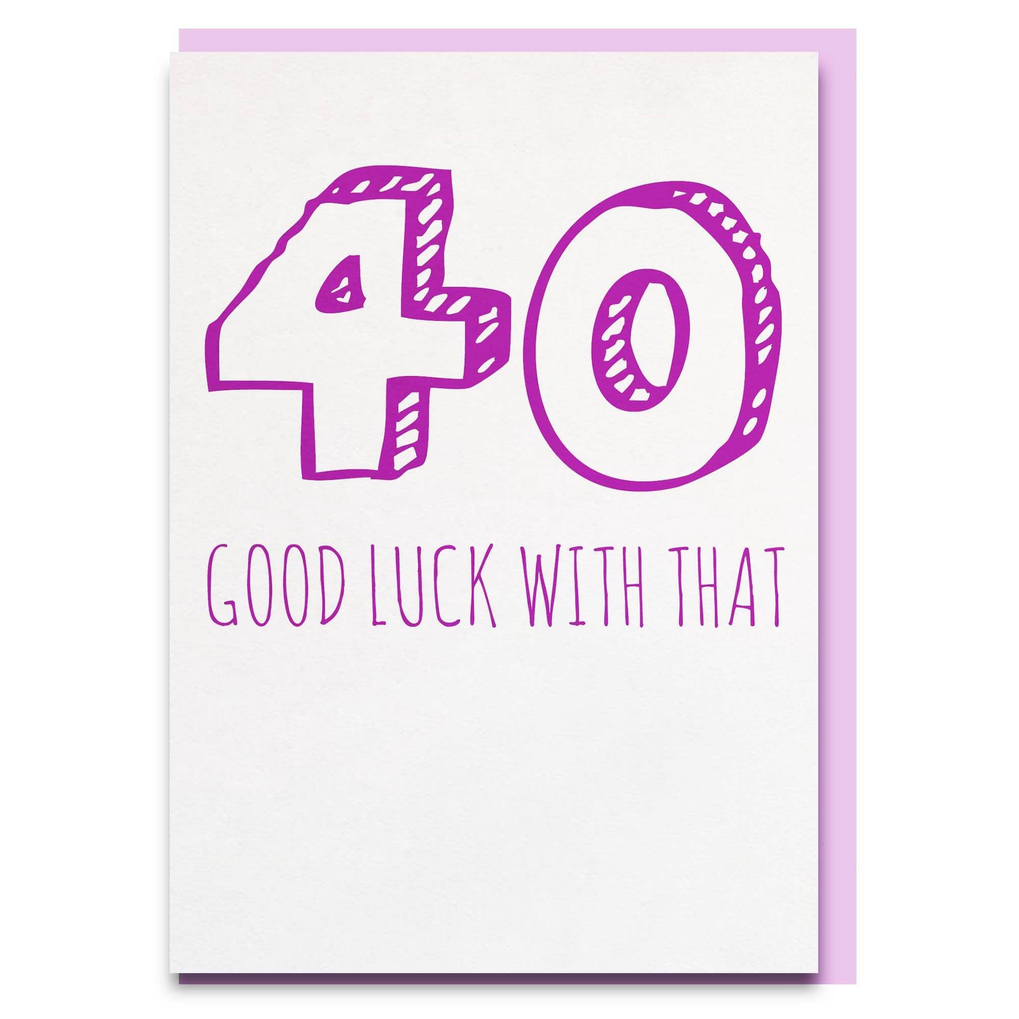 40 Good Luck