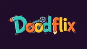 Exploring Doodflix: Your Guide to Unleashing Creativity Through Animation
